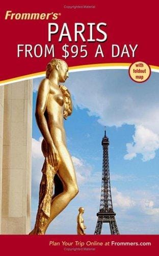 Frommer's Paris from $95 a Day (Frommer's $ A Day)