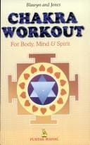 Chakra Workout ; For Body, Mind and Spirit