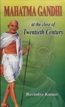 Mahatma Gandhi ; At the Close of Twentieth Century