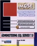 MCSE-administering SQL Server 7.0