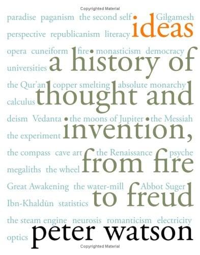 Ideas: A History of Thought and Invention, from Fire to Freud