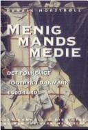 Menigmands medie: det folkelige bogtryk i Danmark 1500-1840 : en kulturhistorisk undersøgelse