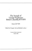 The Jornals of George M. Dawson British Columbia, 1875-1878 (The Pioneers of British Columbia)
