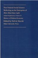 Non-Natural Social Science: Reflecting on the Enterprise of "More Heat than Light" (History of Political Economy Annual Supplement)