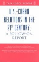 U.S.-Cuban Relations in the 21st Century: A Follow-On Chairmen's Report of an Independent Task Force