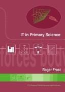 IT in primary science: a compendium of ideas for using computers and teaching science