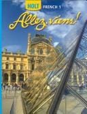 Allez, Viens! Holt French 1 Teacher's Edition