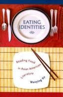 Eating identities: reading food in Asian American literature