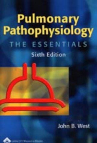 Pulmonary Pathophysiology: The Essentials (Pulmonary Pathophysiology)
