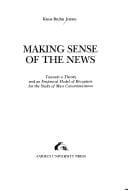 Making sense of the news: towards a theory and an empirical model of reception for the study of mass communication.