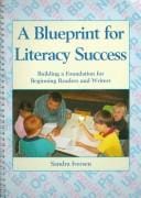 blueprint for literacy success: building a foundation for beginning readers and writers