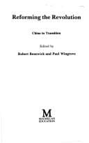 Reforming the revolution: China in transition