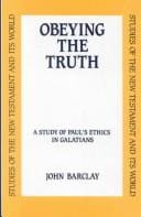 Obeying the truth: a study of Paul's ethics in Galatians
