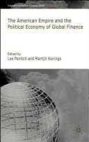 The American Empire and the political economy of global finance