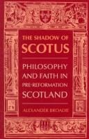 The Shadow of Scotus: Philosophy and Faith in Pre-Reformation Scotland