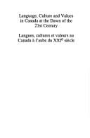Language, culture and values in Canada at the dawn of the 21st century: Langues, cultures et valeurs au Canada à l'aube du XXIe siècle / sous la direction de André Lapierre, Patricia Smart, Pierre Savard