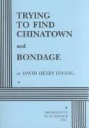 Trying to find Chinatown: and, Bondage