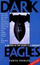 Dark Eagles: a history of top secret U.S. aircraft programs