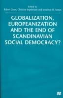 Globalization, Europeanization and the End of Scandinavian Social Democracy?