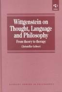 Wittgenstein' on Thought, Language and Philosophy (Avebury Series in Philosophy)