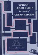 School Leadership in Times of Urban Reform (Topics in Educational Leadership)