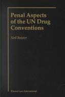 Penal aspects of the UN Drug Conventions