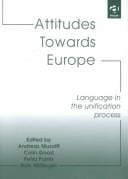 Attitudes Towards Europe: Language in the Unification Process