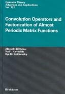 Convolution Operators and Factorization of Almost Periodic Matrix Functions (Operator Theory: Advances and Applications, 131)