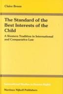 standard of the best interests of the child: a western traditon in international and comparative law