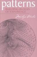 Patterns: Essential Building Blocks of Experience.