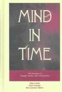 Mind in time: the dynamics of thought, reality, and consciousness
