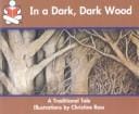 In a dark, dark wood: a traditional tale