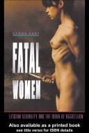 Fatal women: lesbian sexuality and the mark of aggression