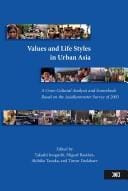 Values and life styles in urban Asia: a cross-cultural analysis and sourcebook based on the AsiaBarometer survey of 2003