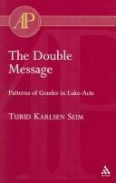 The double message: patterns of gender in Luke-Acts