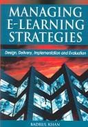 Managing E-Learning: Design, Delivery, Implementation, and Evaluation