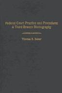 Federal court practice and procedure: a third branch bibliography