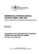 Numerical/chronological/author index: an index of publications of the American Astronautical Society : Advances in the astronautical sciences, science and technology series, and other AAS publications