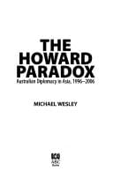 Howard paradox: Australian diplomacy in Asia, 1996-2006