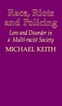 Race, riots and policing: lore and disorder in a multi-racist society