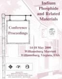 Conference proceedings: 2000 International Conference on Indium Phosphide and Related Materials, 14-18 May 2000, Williamsburg Marriott, Williamsburg, Virginia, USA
