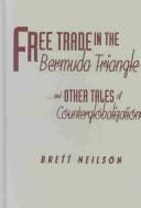 Free Trade in the Bermuda Triangle: ...and Other Tales of Counterglobalization