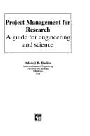 Project management for research: a guide for engineering and science