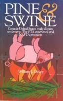 Pine & swine: Canada-United States trade dispute settlement : the FTA experience and NAFTA prospects