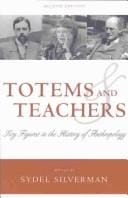 Totems and Teachers: Key Figures in the History of Anthropology