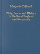 Piety, power, and history in medieval England and Normandy