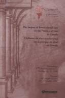 The Impact of International Law on the Practice of Law in (PROCEEDINGS OF THE ANNUAL CONFERENCE OF THE CANADIAN)