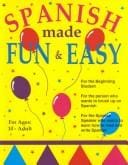 Spanish made fun and easy: for ages 10-adult