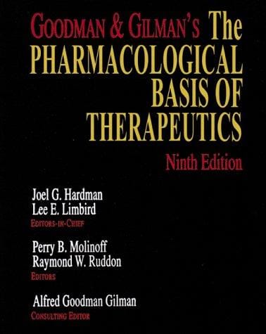 Goodman & Gilman's the pharmacological basis of therapeutics.