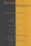 Media Debates: Great Issues for the Digital Age (with InfoTrac)